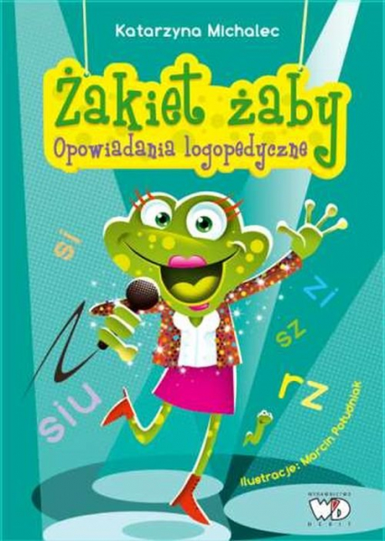 Żakiet żaby Opowiadania logopedyczne - Katarzyna Michalec | okładka