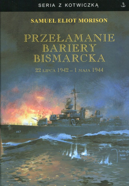 Przełamanie bariery Bismarcka - Morison Samuel Eliot | okładka