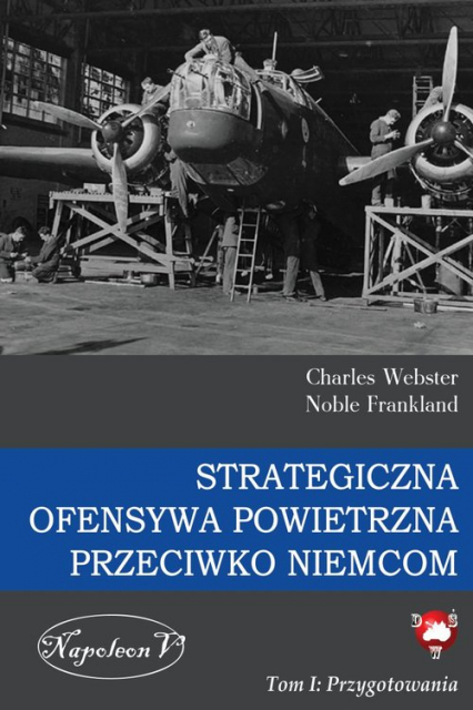 Strategiczna Ofensywa Powietrzna przeciwko Niemcom - Charles Webster, Noble Frankland | okładka