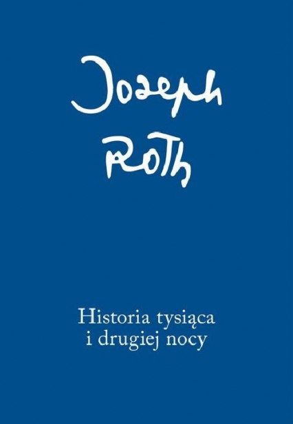 Historia tysiąca i drugiej nocy - Joseph Roth | okładka