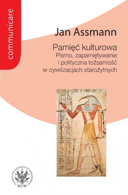 Pamięć kulturowa. Pismo, zapamiętywanie i polityczna tożsamość w państwach starożytnych - Jan Assmann | okładka