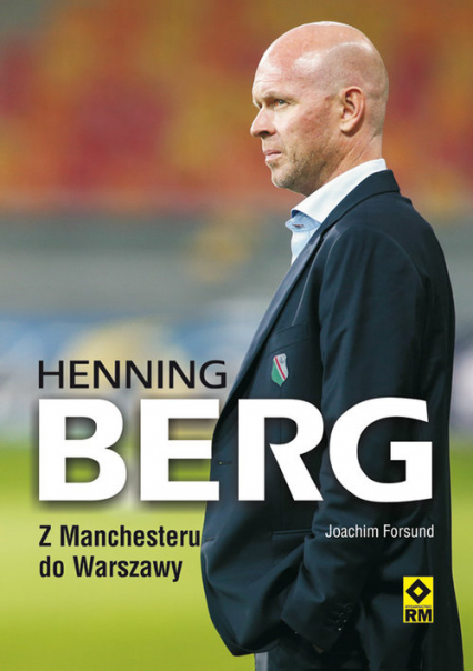 Hening Berg Z Manchesteru do Warszawy - Joachim Forsund | okładka