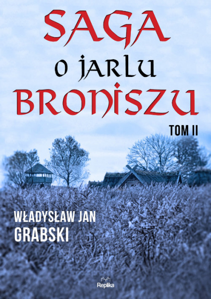 Saga o jarlu Broniszu Tom 2 Śladem wikingów - Grabski Władysław Jan | okładka