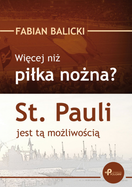 Więcej niż piłka nożna? St. Pauli jest tą możliwością - Fabian Balicki | okładka