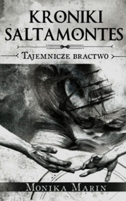 Kroniki Saltamontes Tajemnicze Bractwo - Monika Marin | okładka