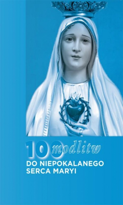 100 modlitw do Niepokalanego Serca Maryi -  | okładka