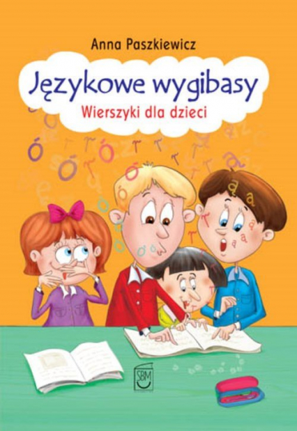Językowe wygibasy Wierszyki dla dzieci - Anna  Paszkiewicz | okładka