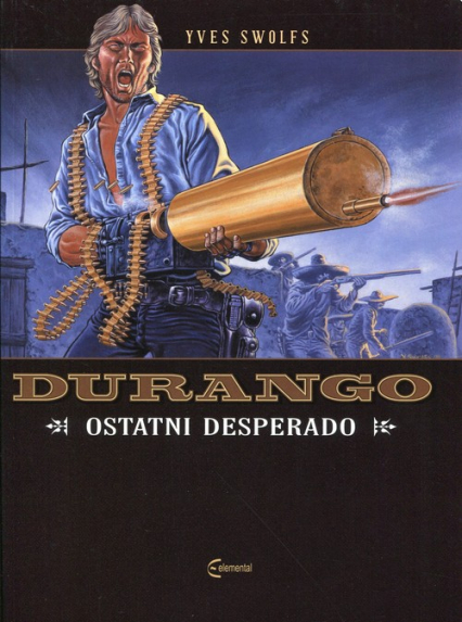 Durango 6 Ostatni desperado - Swolfs Yves | okładka
