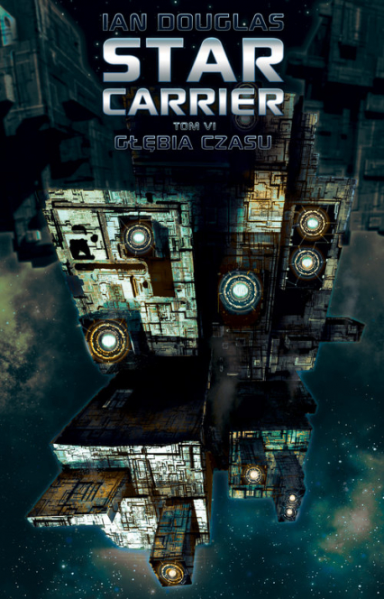 Star Carrier: Głębia czasu - Ian Douglas | okładka