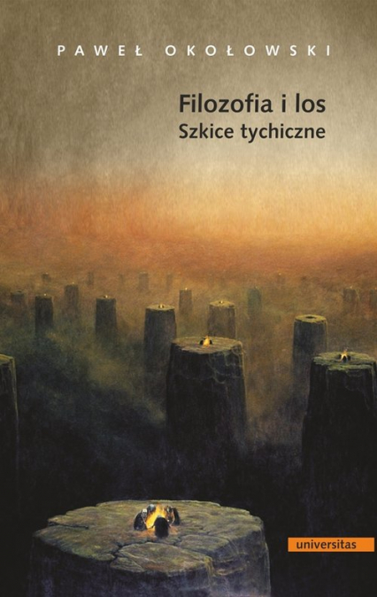 Filozofia i los Szkice tychiczne - Paweł Okołowski | okładka