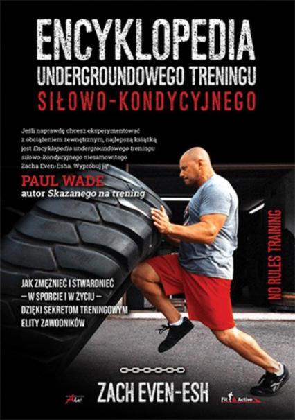Encyklopedia undergroundowego treningu siłowo-kondycyjnego - Even Esh Zach | okładka