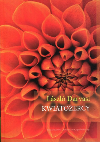 Kwiatożercy - Laszlo Darvasi | okładka