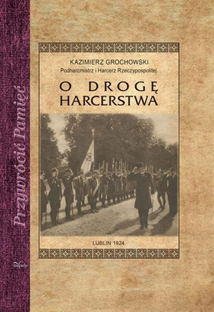 O drogę harcerstwa - Kazimierz Grochowski | okładka