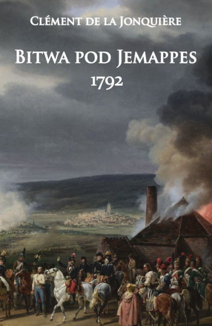 Bitwa pod Jemappes 1792 - Clément Jonquiere | okładka