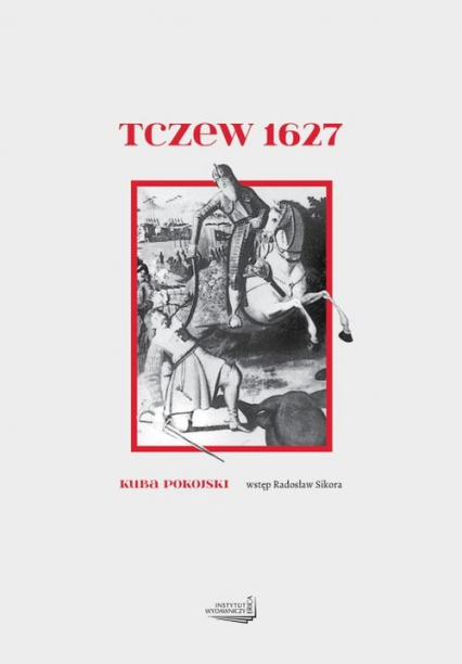 Tczew 1627 - Kuba Pokojski | okładka
