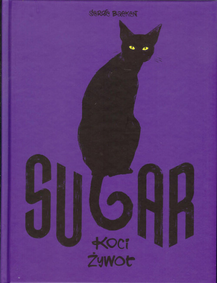 Sugar Koci żywot - Serge Baeken | okładka