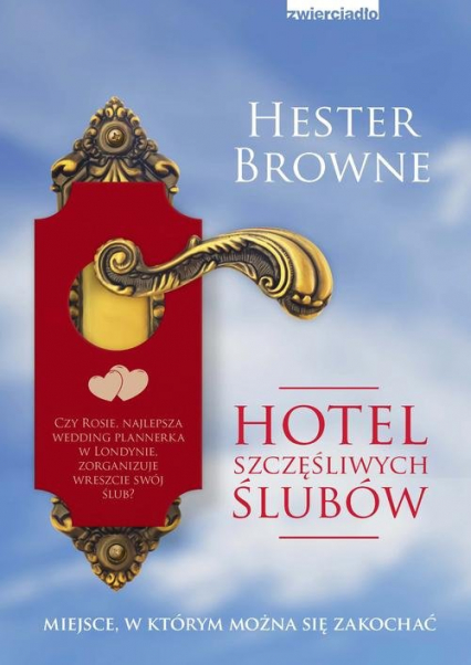 Hotel szczęśliwych ślubów - Hester Browne | okładka