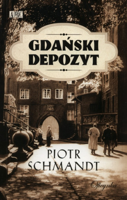 Gdański depozyt - Piotr Schmandt | okładka