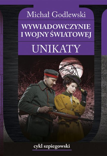 Wywiadowczynie I wojny światowej Unikaty - Michał Godlewski | okładka