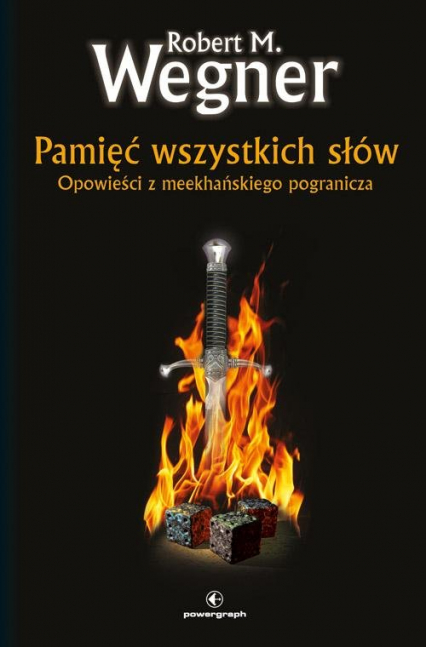 Pamięć wszystkich słów. Opowieści z meekhańskiego pogranicza - Robert. M Wegner | okładka