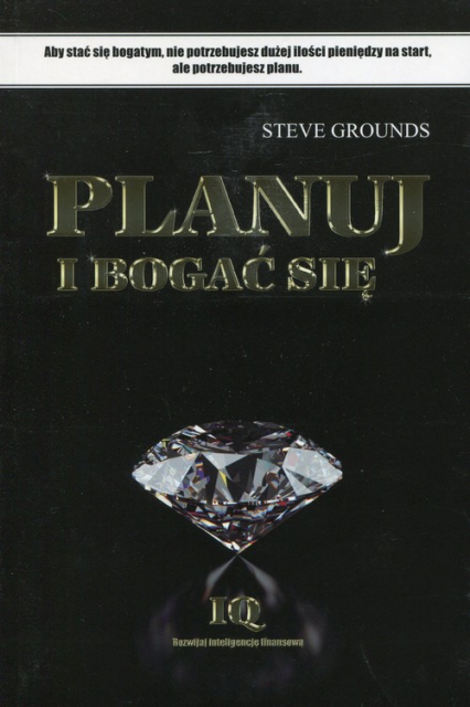 Planuj i bogać się - Steve Grounds | okładka