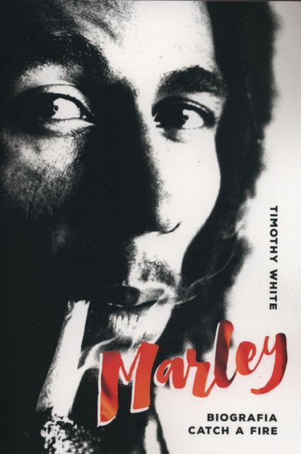 Marley Biografia Catch a fire - Timothy White | okładka