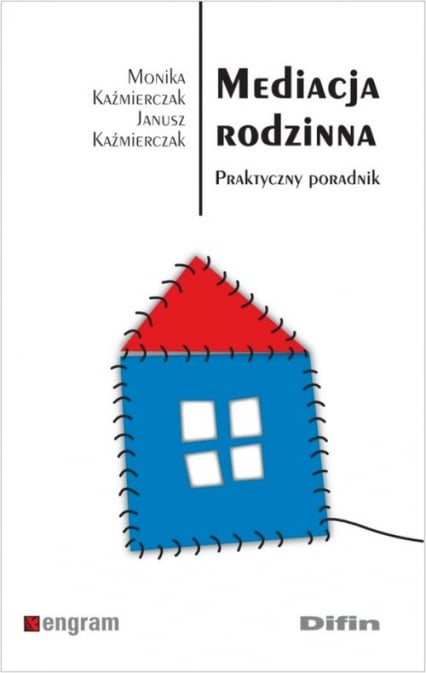 Mediacja rodzinna Praktyczny poradnik - Kaźmierczak Monika | okładka
