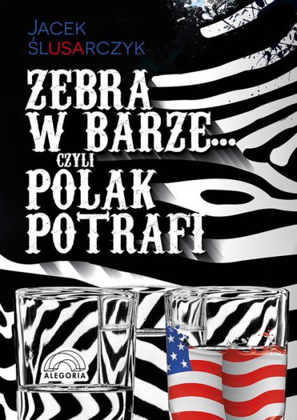 Zebra w barze czyli Polak potrafi - Jacek Ślusarczyk | okładka