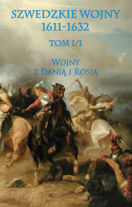 Szwedzkie wojny 1611-1632 Wojny z Danią i Rosją -  | okładka