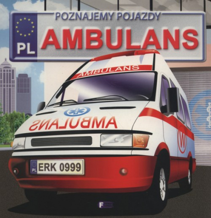 Poznajemy pojazdy ambulans - Izabela Jędraszek | okładka