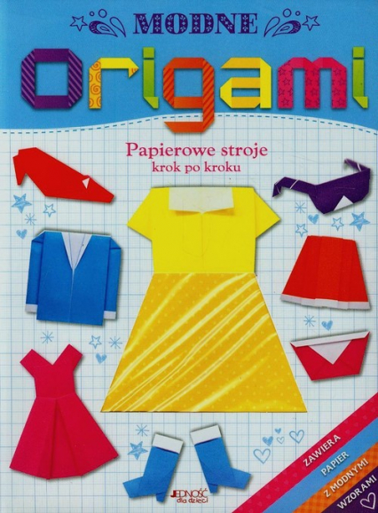 Modne origami Papierowe stroje krok po kroku - Catherine Ard | okładka