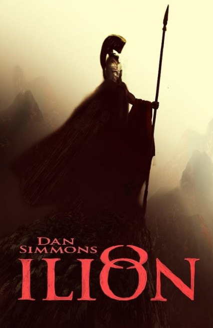 Ilion - Dan Simmons | okładka