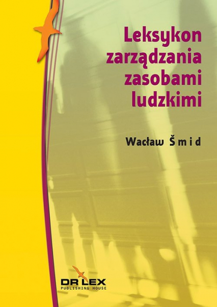 Leksykon zarządzania zasobami ludzkimi - Wacław Smid | okładka