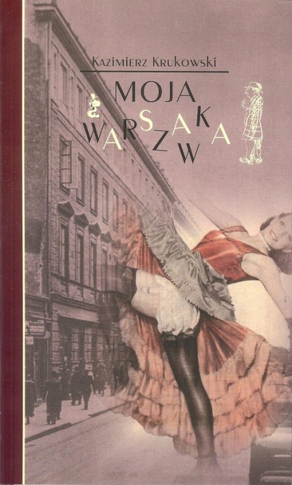 Moja Warszawka - Kazimierz Krukowski | okładka