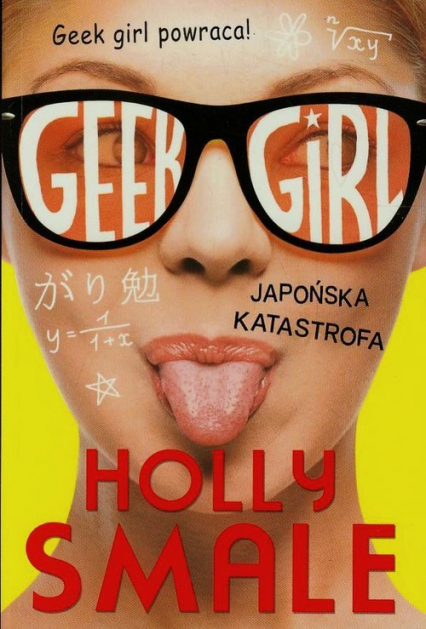 Geek girl Japońska katastrofa - Holly Smale | okładka