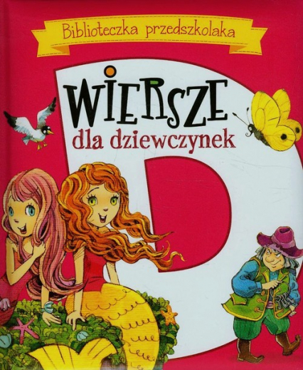 Biblioteczka przedszkolaka Wiersze dla dziewczynek - Maria Konopnicka, Urszula Kozłowska | okładka