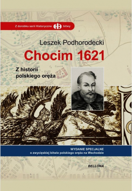 Chocim 1621 Z historii polskiego oręża - Leszek Podhorodecki | okładka