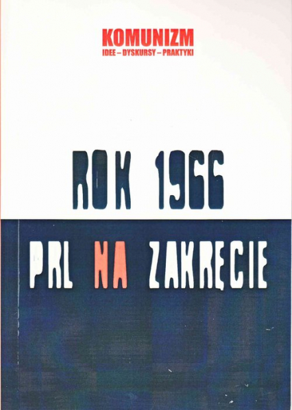 Rok 1966 PRL na zakręcie - Anna Artwińska | okładka
