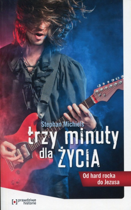Trzy minuty dla życia Od hard rocka do Jezusa - Stephan Michiels | okładka
