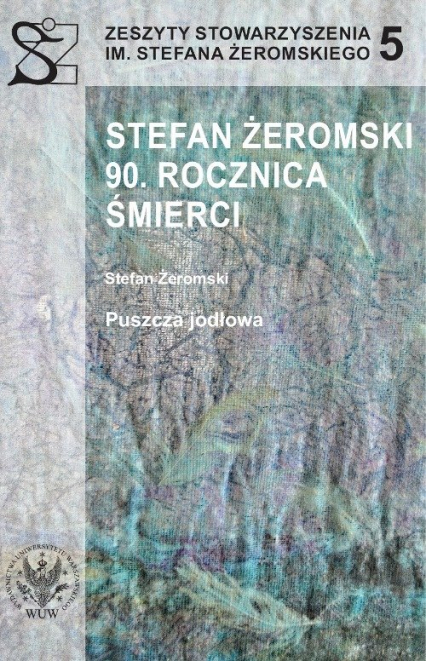 Stefan Żeromski. 90 rocznica śmierci -  | okładka