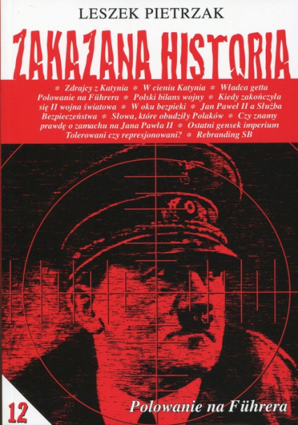 Zakazana historia 12 Polowanie na Fuhrera - Leszek Pietrzak | okładka