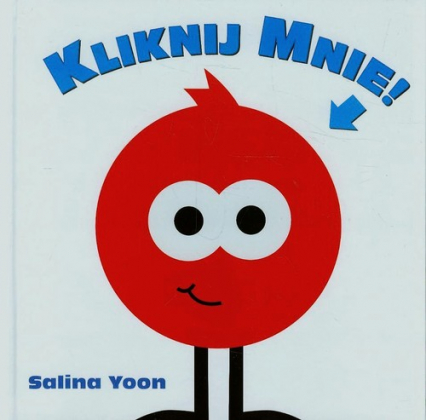 Kliknij mnie - Salina Yoon | okładka