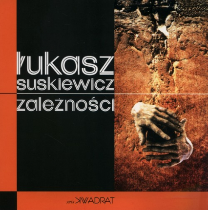 Zależności - Łukasz Suskiewicz | okładka