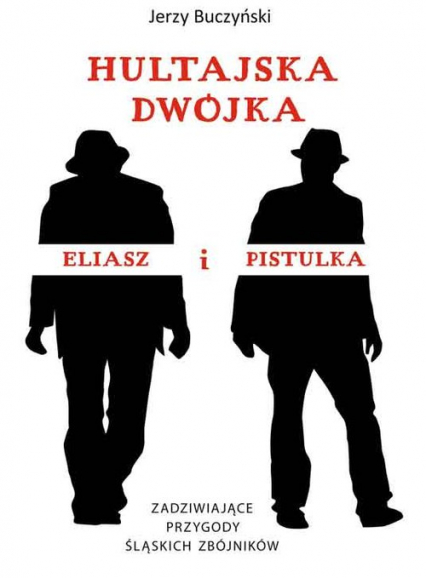 Hultajska dwójka Eliasz i Pistulka - Jerzy Buczyński | okładka