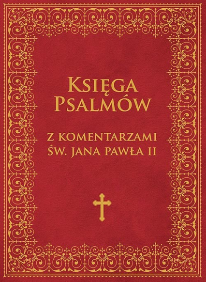 Księga Psalmów z komentarzami Św. Jana Pawła II -  | okładka