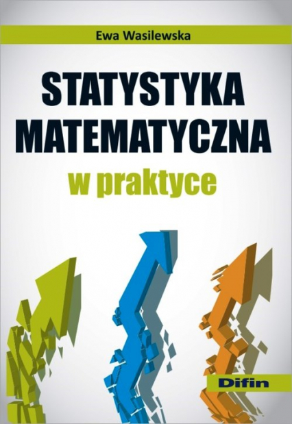 Statystyka matematyczna w praktyce - Ewa Wasilewska | okładka