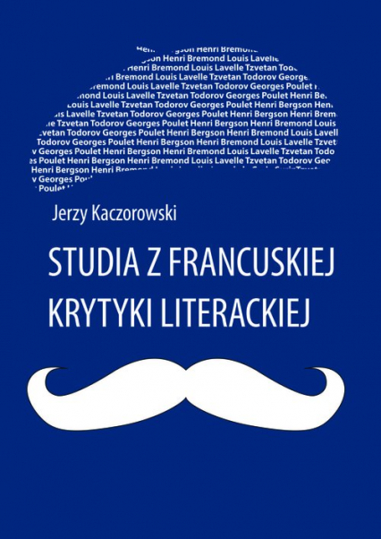 Studia z francuskiej krytyki literackiej - Jerzy Kaczorowski | okładka