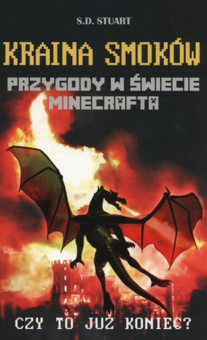 Kraina smoków Przygody w świecie Minecrafta - S.D. Stuart | okładka