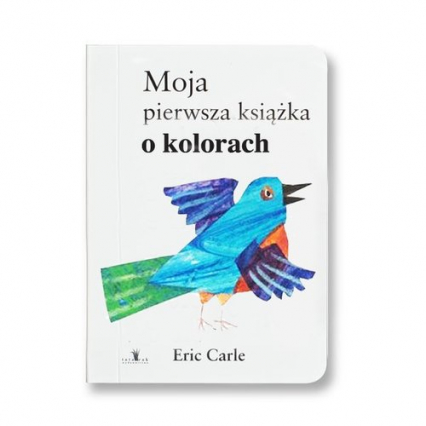 Moja pierwsza książka o kolorach - Eric Carle | okładka