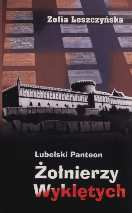 Lubelski panteon Żołnierzy Wyklętych - Zofia Leszczyńska | okładka